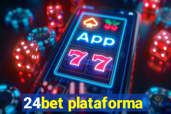 24bet plataforma